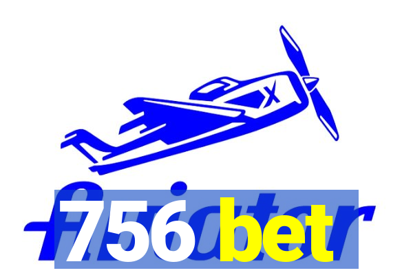 756 bet